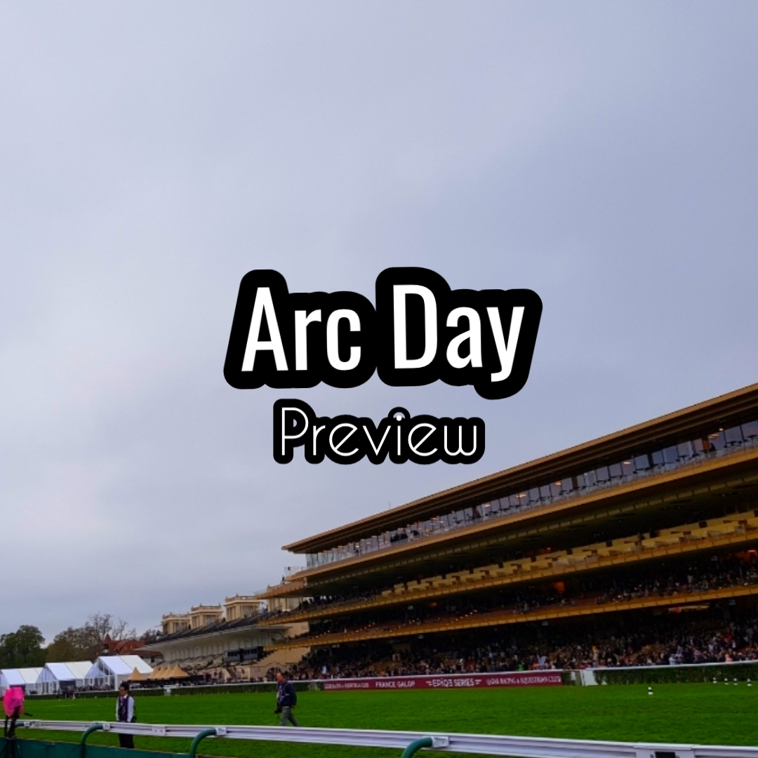 Prix de l’Arc de Triomphe Day Preview. (06/10/2019)