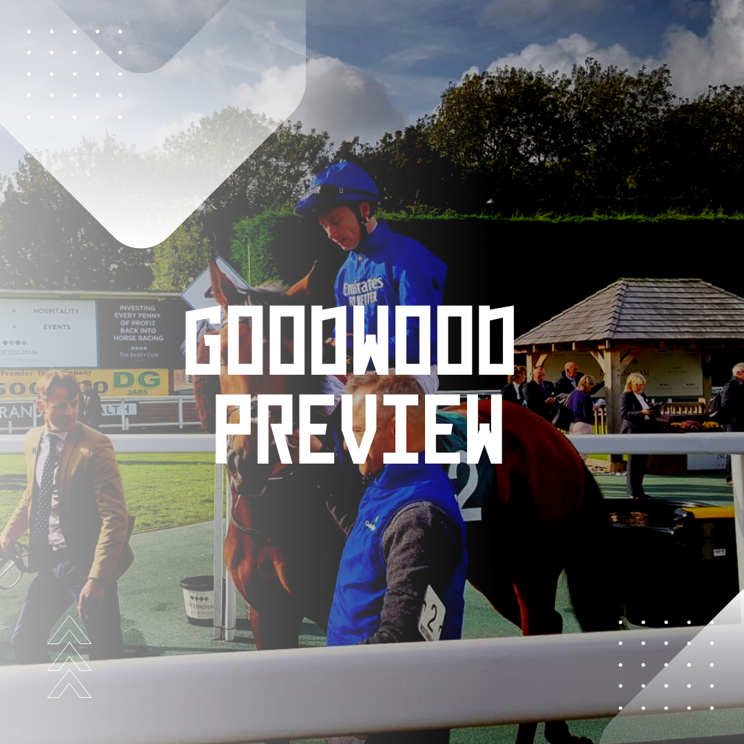Glorious Goodwood Preview. (Day 5)