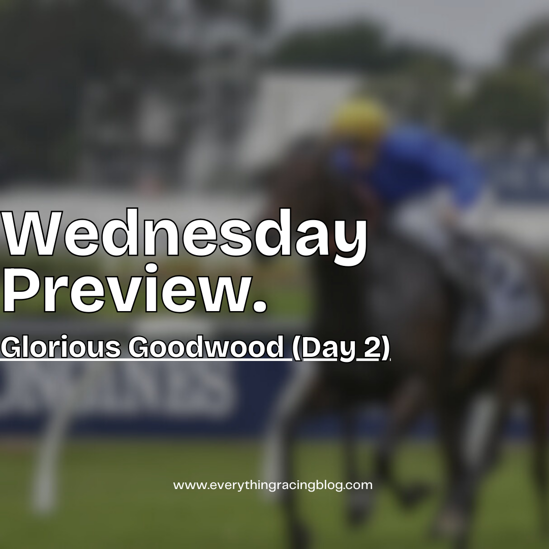 Wednesday Preview. (Glorious Goodwood) (Day  2)
