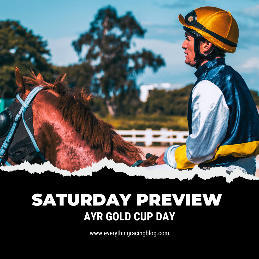 Saturday Preview. (Ayr Gold Cup Day)