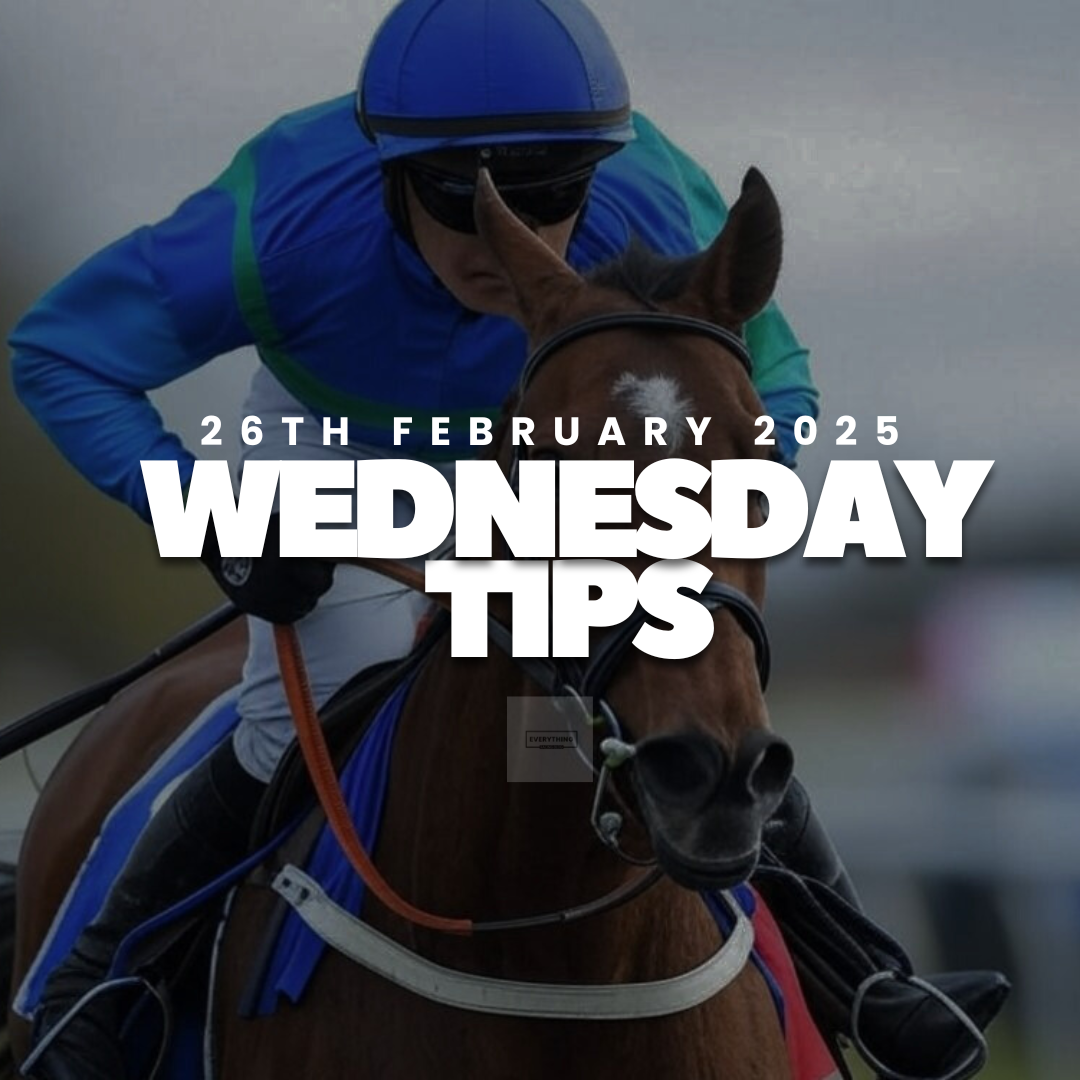 Wednesday Tips. (26/02/25)