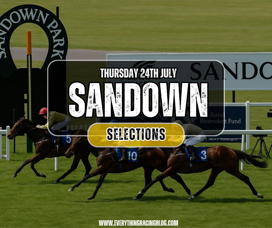 Sandown selections. (24/07/25)