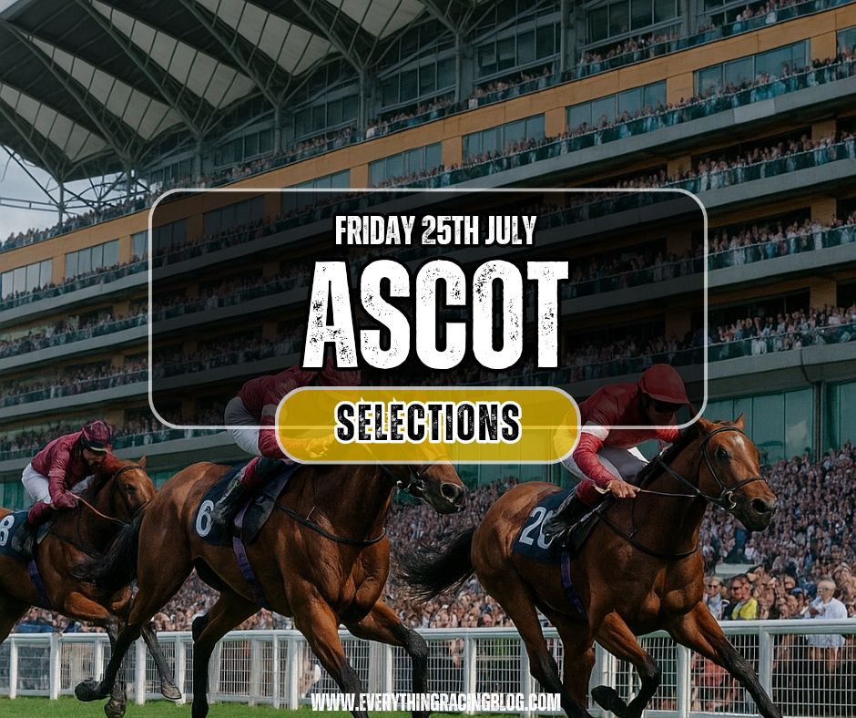 Ascot Selections. (25/07/25)